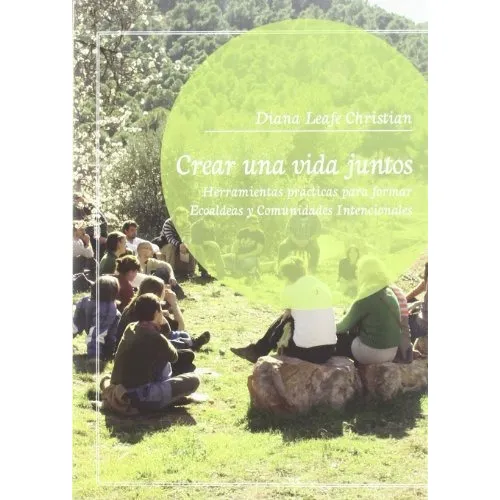 Crear Una Vida Juntos : Herramientas Prácticas Para Formar E