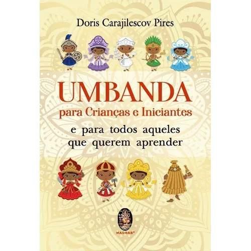 Umbanda Para Crianças E Iniciantes - Pires Carajilescov - Português - Madras Editora - 2021