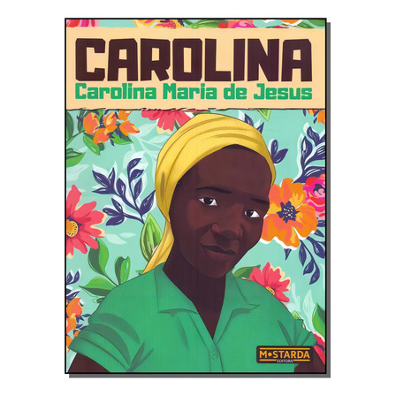 Carolina - Carolina Maria De Jesus Carolina - Carolina Maria De Jesus