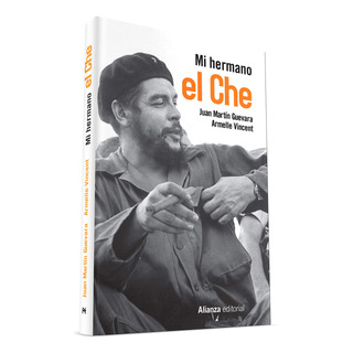 Mi Hermano El Ché Mi Hermano El Ché