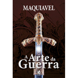 A Arte Da Guerra Nicolau Maquíavel A Arte Da Guerra Nicolau Maquíavel