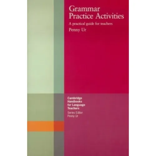 Livro Grammar Practice Activities : A Pratical Guide For Teachers - Ur, Penny [1988]