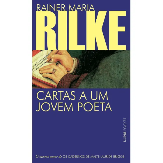 Cartas a um jovem poeta, de Rilke. L&PM Pocket (530), vol. 530. Editorial Publibooks Livros e Papeis Ltda., capa mole em português, 2006