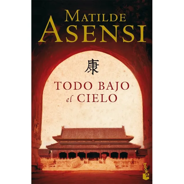 Todo Bajo El Cielo - Asensi Matilde
