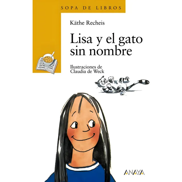Lisa Y El Gato Sin Nombre, De Recheis, Käthe. Sopa De Libros, Vol. 1. Editorial Anaya Infantil Y Juvenil, Tapa Blanda En Español