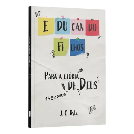 Educando Filhos Para Glória De Deus - J.c. Ryle, De J. C. Ryle. Editorial Penkal, Capa Mole, Edição 1 Em Português, 2024