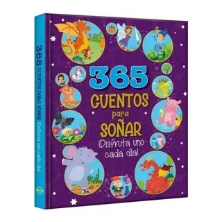 Libro 365 Cuentos Para Soñar Edición De Lujo Acolchada Libro 365 Cuentos Para Soñar Edición De Lujo Acolchada