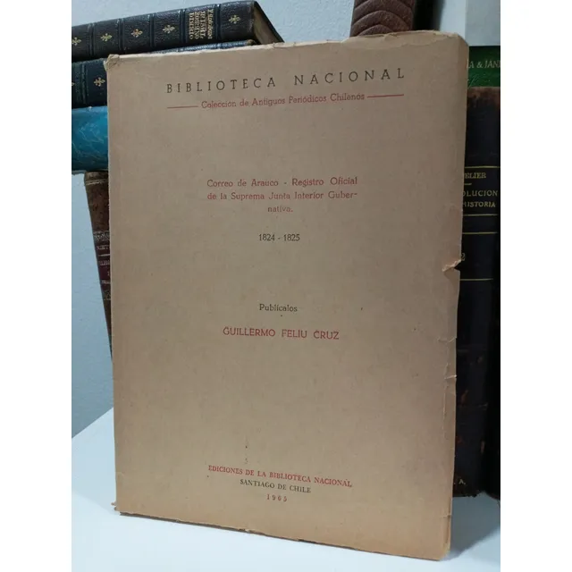 Libro Correo De Arauco 1824 (periódico) Guillermo Feliu Cruz