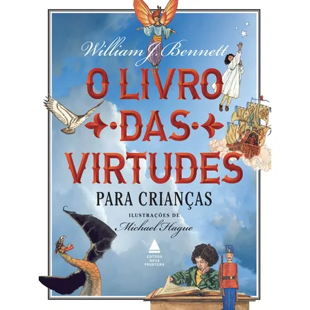 O livro das virtudes para crianças - Bennett, William - Ediouro - Capa Dura