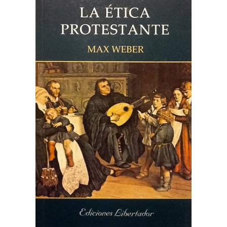 La Ética Protestante - Max Weber La Ética Protestante - Max Weber
