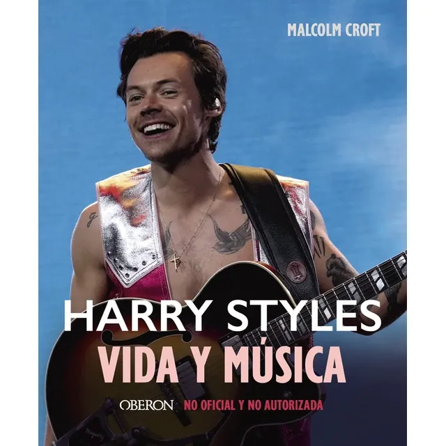 Harry Styles: Vida Y Musica: Vida Y Música, De Malcolm Croft., Vol. 1. Editorial Oberon, Tapa Blanda, Edición 1 En Español, 2018