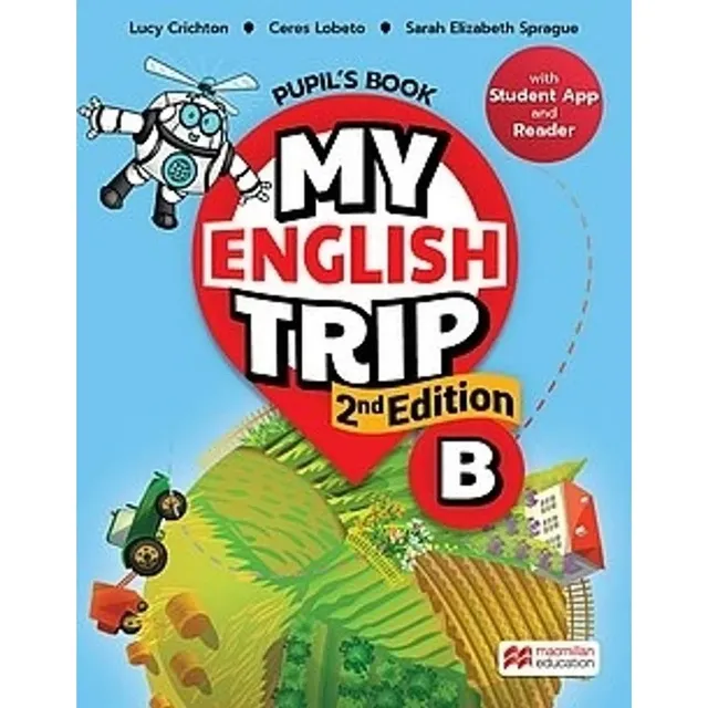 MY ENGLISH TRIP B - Pupil s & Activity Book with Reader + Student APP **2nd Edition**
