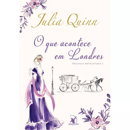 O que acontece em Londres (Trilogia Bevelstoke – Livro 2), de Quinn, Julia. Editora Arqueiro Ltda., capa mole em português, 2020