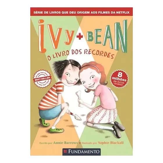 Ivy Bean 03 - Ivy E Bean: O Livro Dos Recordes - Edição Brasileira, De Annie Barrows. Editorial Fundamento, Capa Mole Em Português, 2024