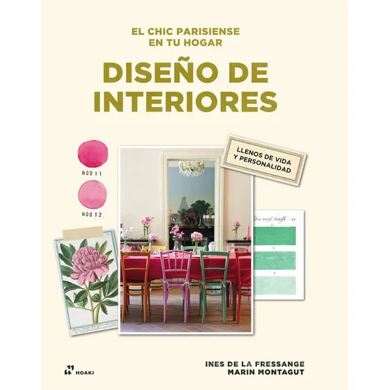 El Chic Parisiense En Tu Hogar: El Chic Parisiense En Tu Hogar, De De La Fressange, Ines., Vol. 1. Editorial Hoaki, Tapa Dura En Español