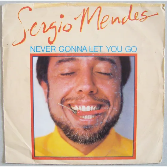Sergio Mendes 1983 Never Gonna Let You Go, Vinil Compacto 7