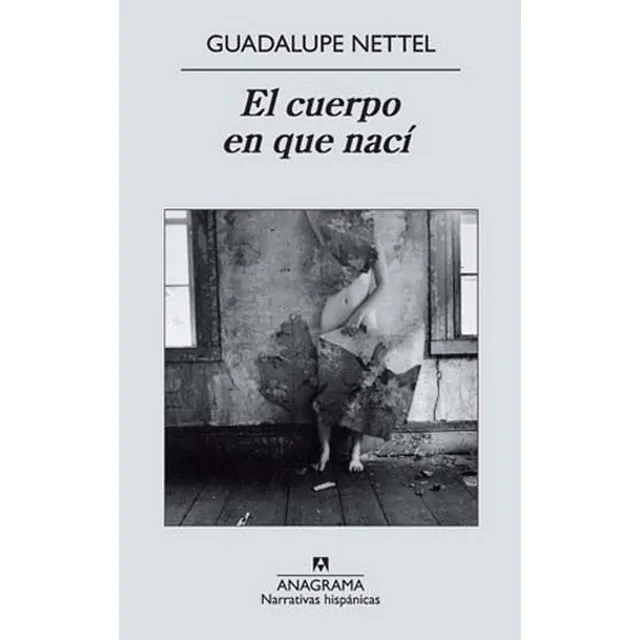 Cuerpo En Que Naci, El - Guadalupe Nettel