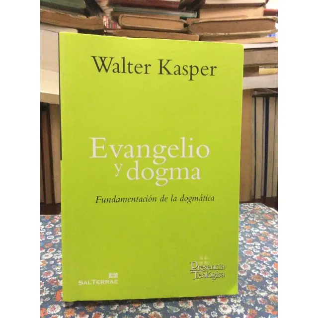Evangelio Y Dogma Por Walter Kasper
