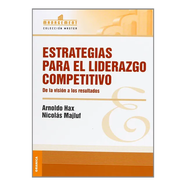 Libro Estrategias Para El Liderazgo Competitivo - Arnold Hax