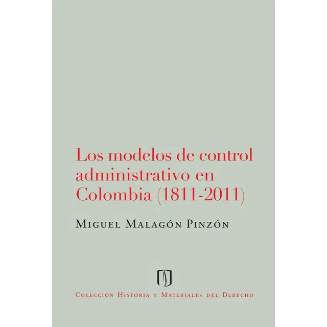 Los Modelos De Control Administrativo En Colombia (1811-2...