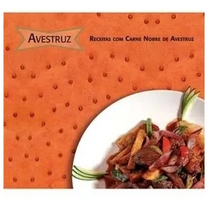 Livro Avestruz : Receitas Com Carne Nobre De Avestruz - Avestro [2005]