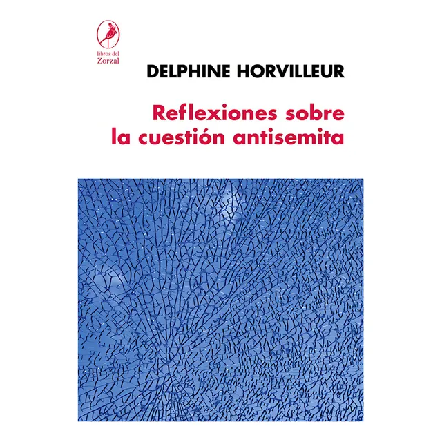 Libro Reflexiones Sobre La Cuestión Antisemita - Horvilleur
