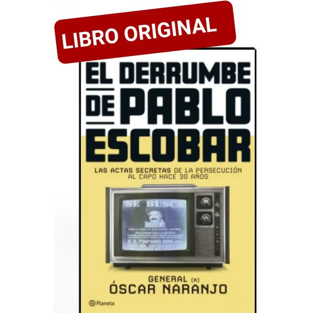 El Derrumbe De Pablo Escobar ( Libro Nuevo Y Original ) 
