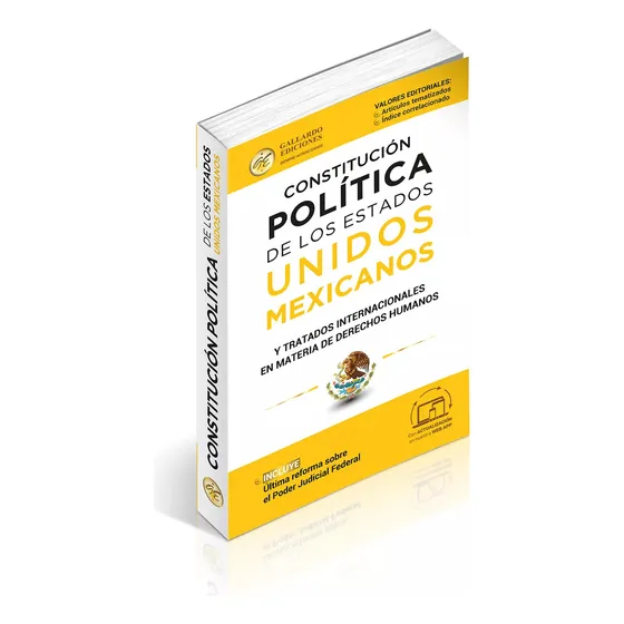Constitución Política De Los Estados Unidos Mexicanos Y Tratados Internacionales 2025. Con Reforma Al Poder Judicial De La Federación. Con Tratados Internacionales En Materia De Derechos Humanos.