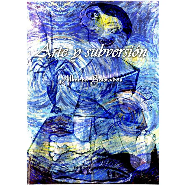 Arte Y Subversión    Alberto Boixadós