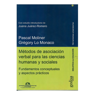 Metodos De Asociacion Verbal Para Las Ciencias Humanas Y Sociales, De Moliner, Pascal. Editorial Gedisa, Tapa Pasta Blanda, Edición 1 En Español, 2017 Metodos De Asociacion Verbal Para Las Ciencias Humanas Y Sociales, De Moliner, Pascal. Editorial Gedisa, Tapa Pasta Blanda, Edición 1 En Español, 2017