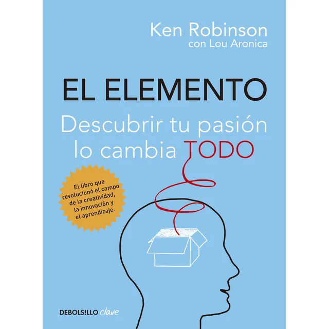 Elemento, El, De Robinson, Ken. Editorial Debolsillo En Español