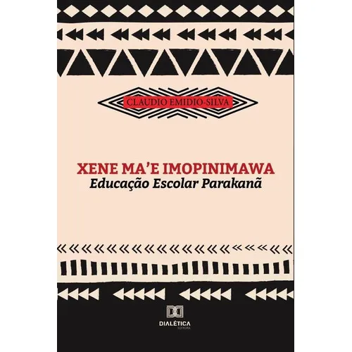 Xene Ma\'e Imopinimawa, De Claudio Emidio-silva. Editorial Editora Dialetica, Tapa Blanda En Portuguese