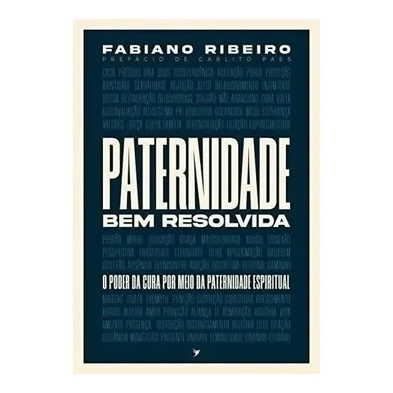 Paternidade Bem Resolvida: O Poder Da Cura  Por Meio Da Paternidade Espiritual, De Fabiano Ribeiro. Editorial Inspire, Tapa Mole En Português