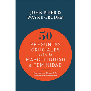 50 Preguntas Cruciales Sobre La Masculinidad & Feminidad 50 Preguntas Cruciales Sobre La Masculinidad & Feminidad