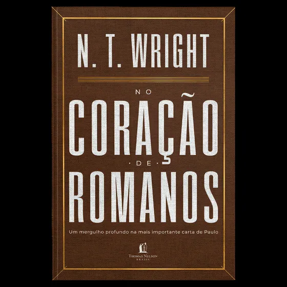No Coração De Romanos, De Wright, N. T.. Editorial Thomas Nelson, Capa Mole Em