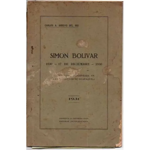 Simon Bolivar Centenario Su Muerte Guayaquil 17 Dic 1930  