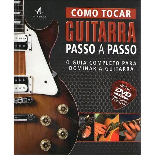 Livro Como Tocar Guitarra Passo A Passo: O Guia Completo Para Dominar A Guitarra ( Não Acompanha O Dvd ) - Sem  Autor [2012]