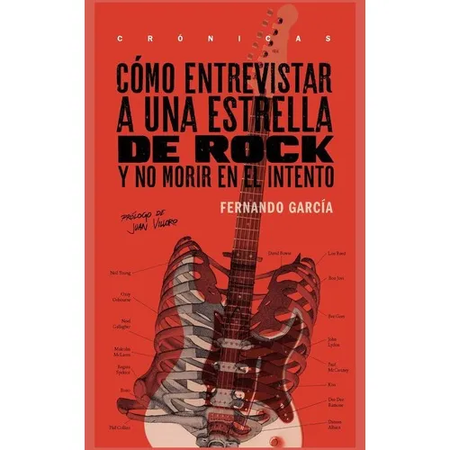Cómo Entrevistar A Una Estrella De Rock Y No Morir En El Intento, De García, Fernando. Editorial Malpaso, Tapa Dura En Español, 2018