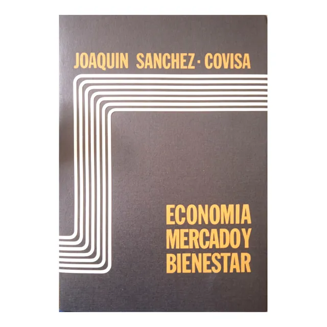 Economía Mercado Y Bienestar / Joaquín Sánchez Covisa