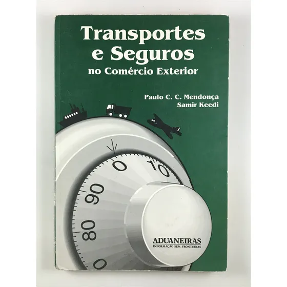 Livro Transportes E Seguros Paulo C. C. Mendonça, Samir Keedi No Comércio Exterior    - C8