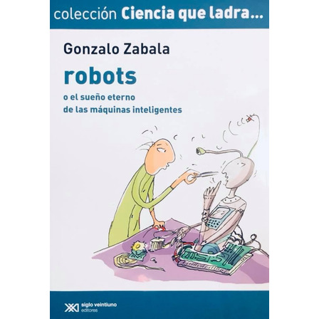 Robots - Gonzalo Zabala Robots - Gonzalo Zabala