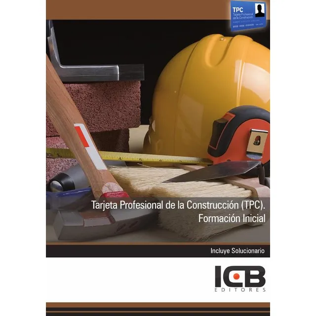 Tarjeta Profesional De La Construcción (tpc). Formación I...