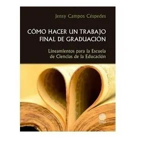 Cómo Hacer Trabajo Final Graduación. Lineamientos Escuela...