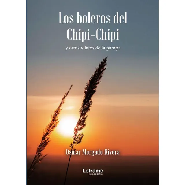 Los Boleros Del Chipi-chipi, De Osmar Morgado Rivera