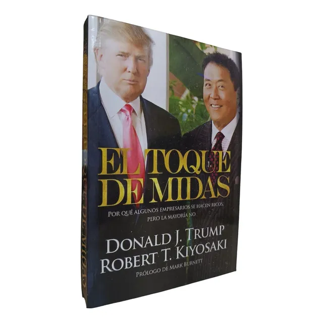 El Toque De Midas - Donald Trump & Robert Kiyosaki (a)