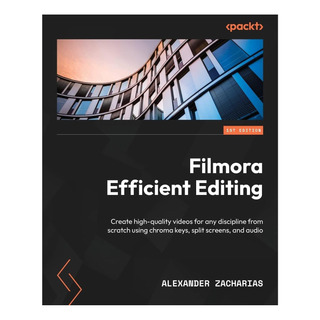 Libro: Filmora Efficient Editing: Create High-quality Videos Libro: Filmora Efficient Editing: Create High-quality Videos