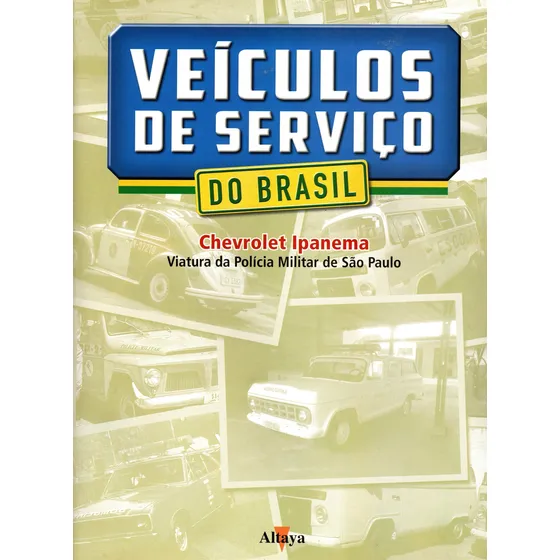 Fascículo Vsb Chevrolet Ipanema Viatura Polícia Militar Sp