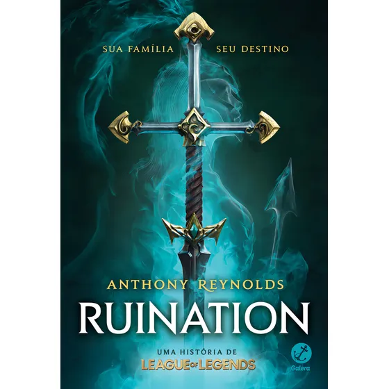 Livro Ruination: Uma história de League of Legends, de Anthony Reynolds. Editorial Galera, capa mole em português 2023