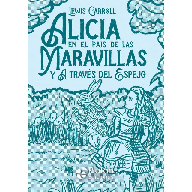 Alicia En El País De Las Maravillas - Carroll - Plutón Td