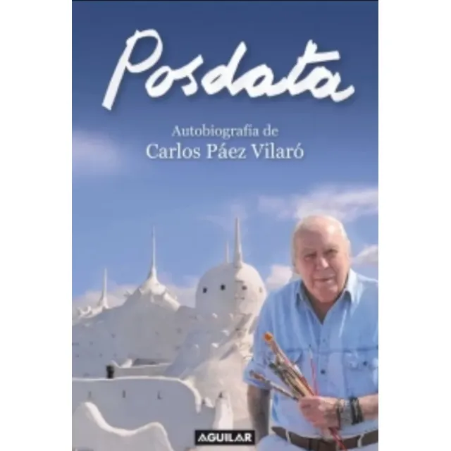 Posdata Autobiografia De Carlos Paez Vilaro  Autografiado! 